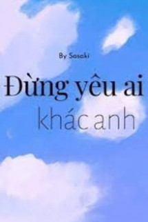 Đừng Yêu Ai Khác Anh