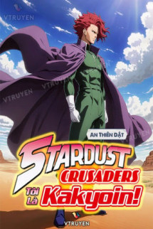 Stardust Crusaders: Tôi Là Kakyoin!