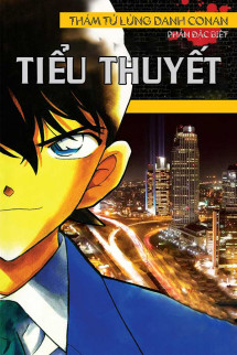 Tiểu Thuyết Conan: Kudo Shinichi Trở Lại (Cuộc Đối Đầu Với Tổ Chức Áo Đen)