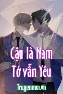 Cậu Là Nam Tớ Vẫn Yêu (Phần 1)