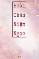 Hoài Chân Niệm Ngọc