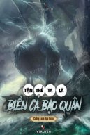 Tận Thế: Ta Là Biển Cả Bạo Quân