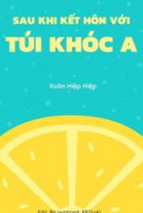 Sau Khi Kết Hôn Với Túi Khóc A