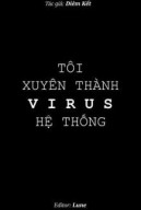 Tôi Xuyên Thành Virus Hệ Thống