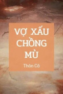 Vợ Xấu Chồng Mù